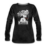 Women's "Hustle Harder" Graphic Slim Fit Long Sleeve T-Shirt - HossCoApparel